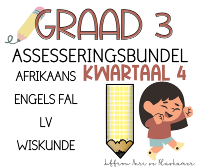 GRAAD 3 KWARTAAL 4 ASSESSERINGSBUNDEL (2023/2024)