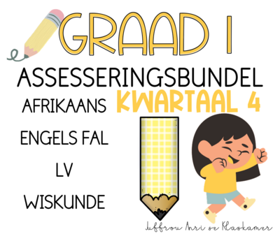 GRAAD 1 KWARTAAL 4 ASSESSERINGSBUNDEL (2023/2024)