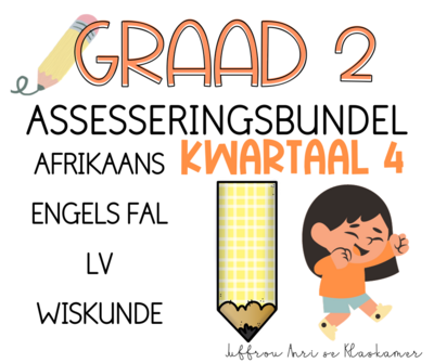 GRAAD 2 KWARTAAL 4 ASSESSERINGSBUNDEL (2023/2024)