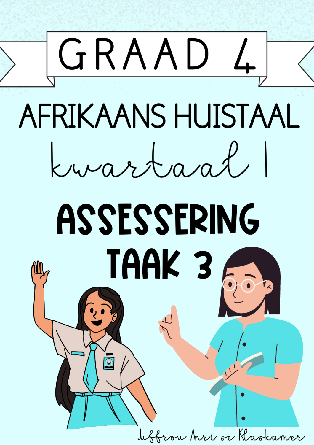 Graad 4 Afrikaans Huistaal kwartaal 1 assessering (2023/2024)