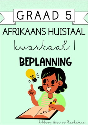Graad 5 Afrikaans Huistaal Kwartaal 1 Beplanning (2023/2024)