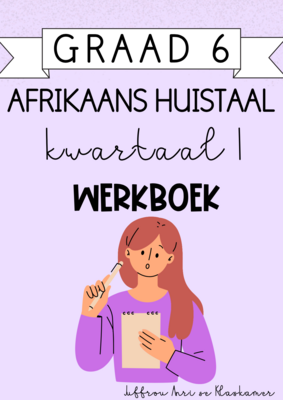 Graad 6 Afrikaans Huistaal kwartaal 1 werkboek (2023/2024)