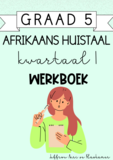 Graad 5 Afrikaans Huistaal kwartaal 1 werkboek (2023/2024)