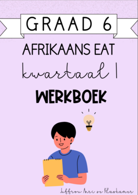 Graad 6 Afrikaans EAT Kwartaal 1 Werkboek (2023/2024)