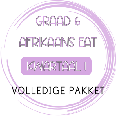 Graad 6 Afrikaans EAT Kwartaal 1 Volledige Pakket (2023/2024)