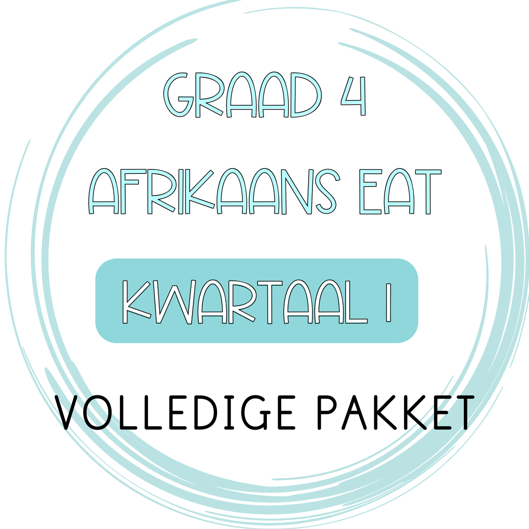Graad 4 Afrikaans EAT Kwartaal 1 Volledige Pakket (2023/2024)