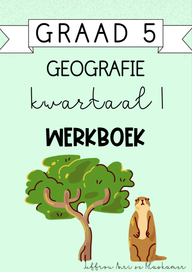Graad 5 Geografie Kwartaal 1 Werkboek (2024)