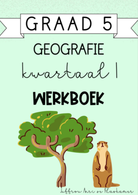Graad 5 Geografie Kwartaal 1 Werkboek (2024)