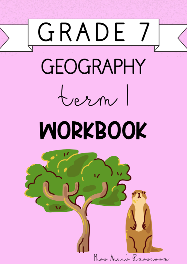 Grade 7 Geography Term 1 Workbook (2024)