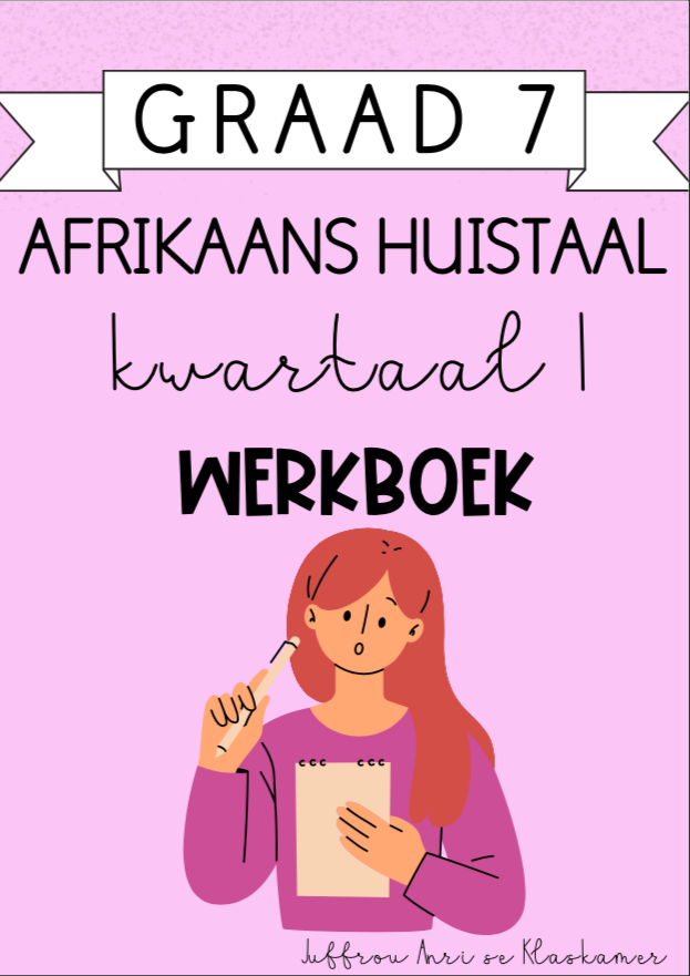 Graad 7 Afrikaans Huistaal kwartaal 1 werkboek (2023/2024)