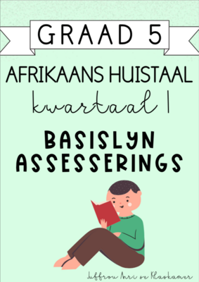 Graad 5 Afrikaans Huistaal Kwartaal 1 Basislyn Assesserings (2024)