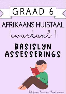 Graad 6 Afrikaans Huistaal Kwartaal 1 Basislyn Assesserings (2024)