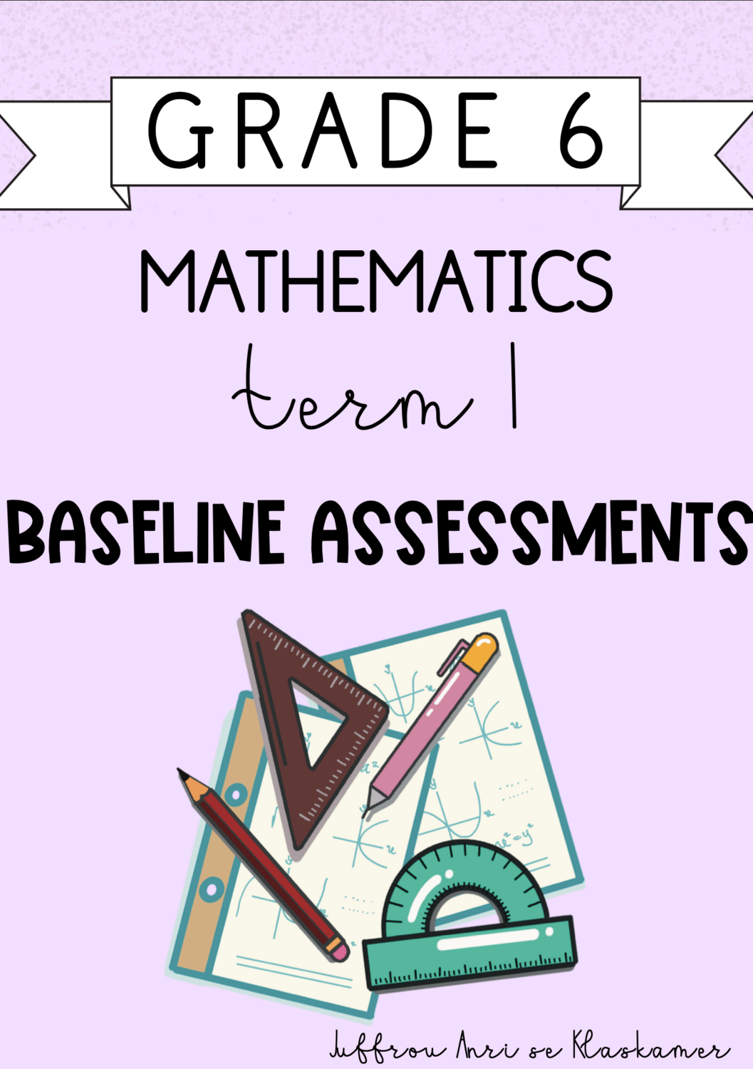 Grade 6 Mathematics term 1 baseline assessment (2024)