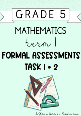 Grade 5 Mathematics term 1 Formal assessments (2024)