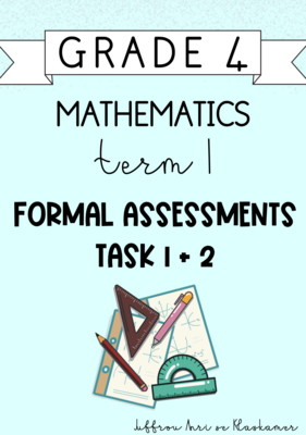 Grade 4 Mathematics term 1 Formal assessments (2024)