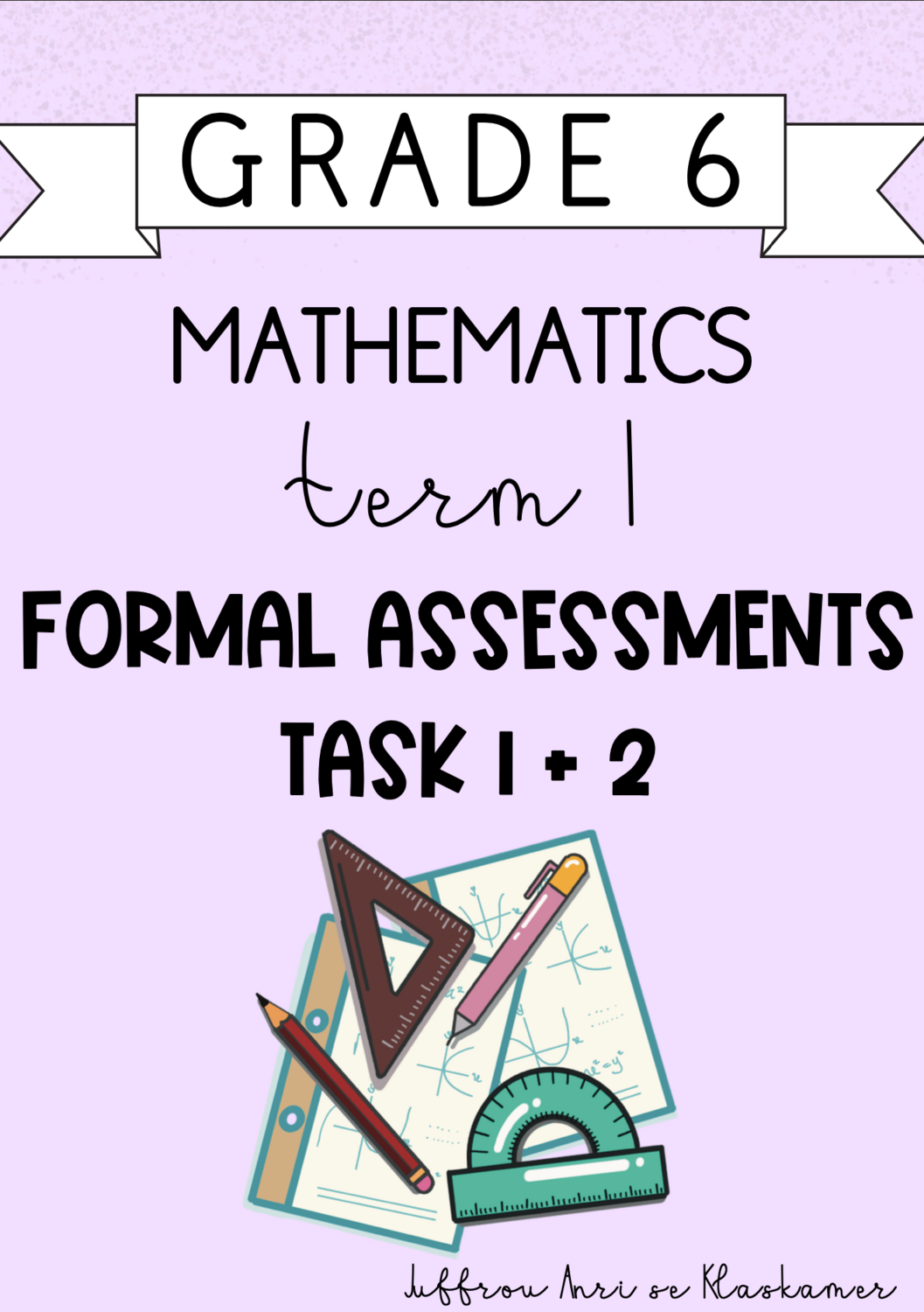 Grade 6 Mathematics term 1 Formal assessments (2024)