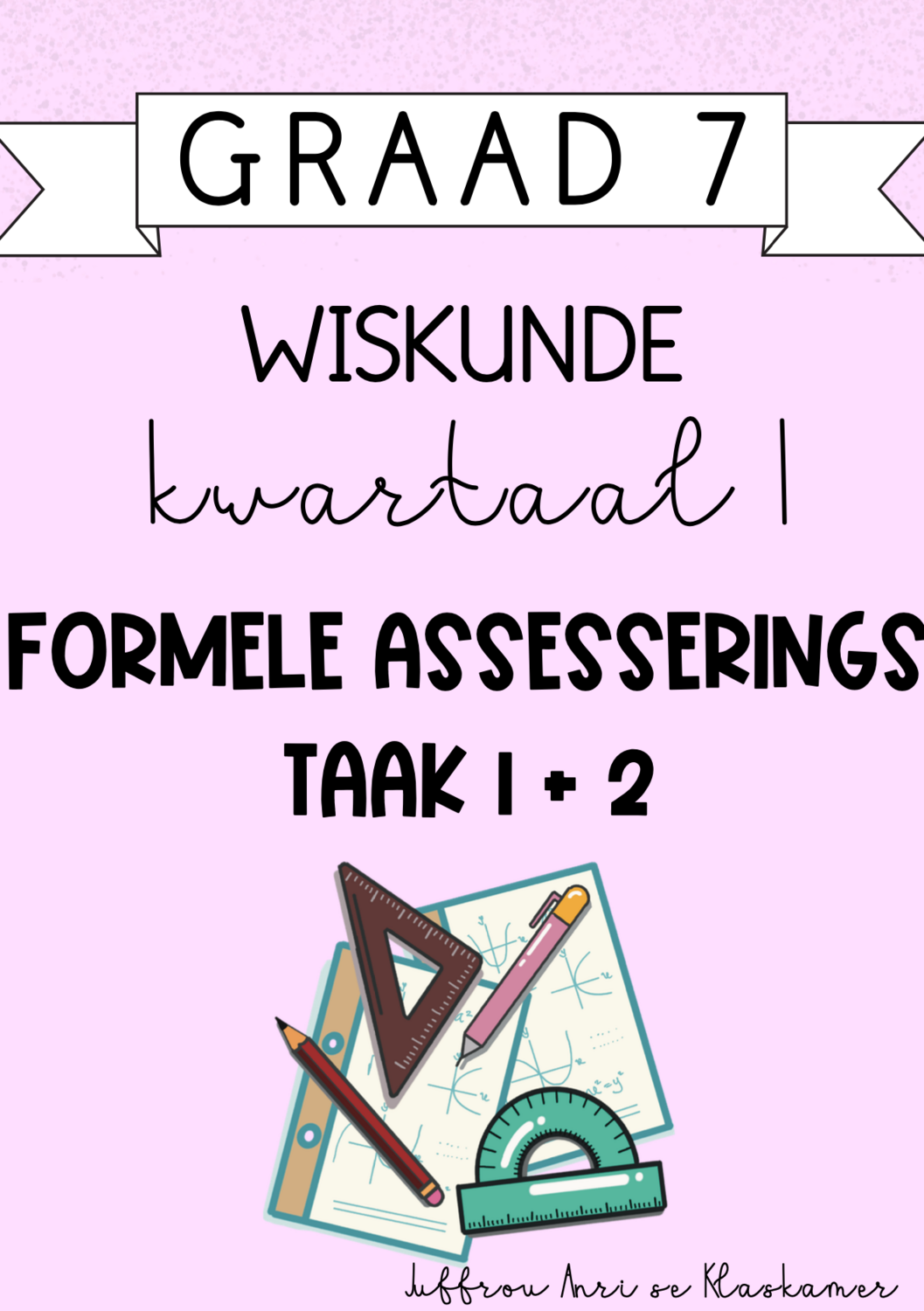 Graad 7 Wiskunde kwartaal 1 Formele assesserings (2024)