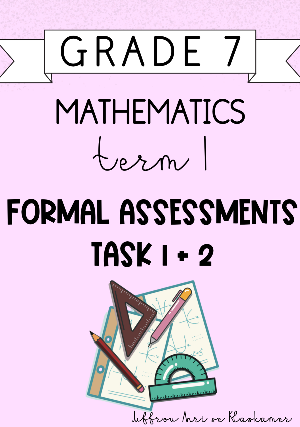 Grade 7 Mathematics term 1 Formal assessments (2024)