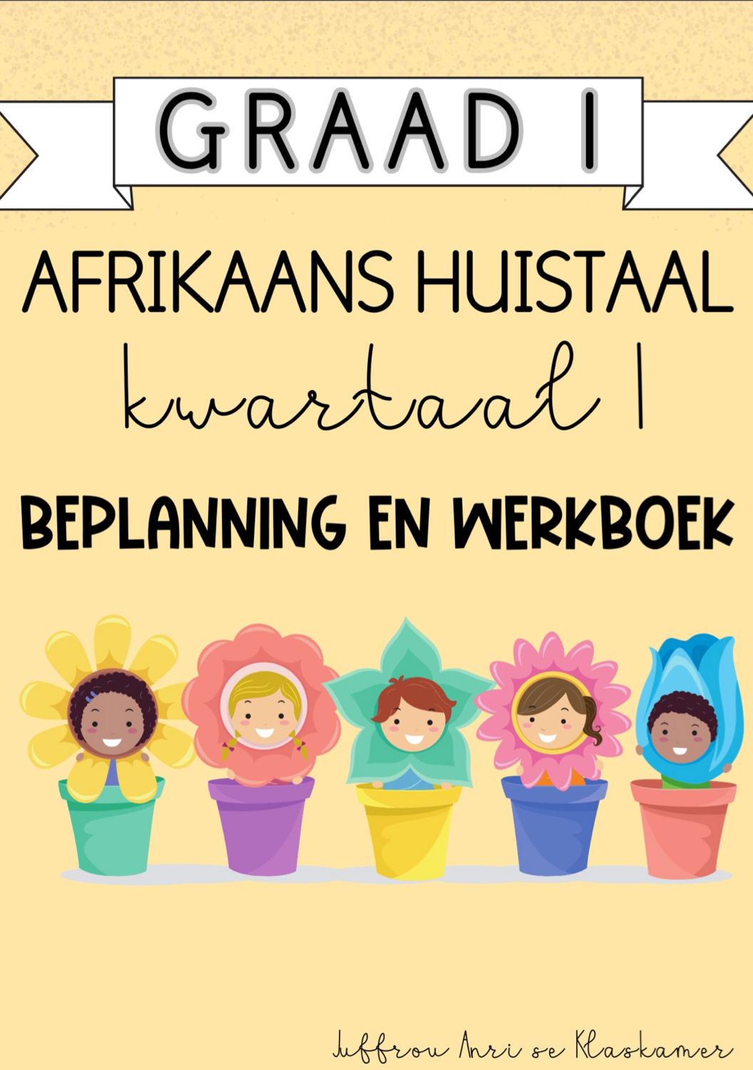 Graad 1 Afrikaans HT kwartaal 1 beplanning en werkboek (2024)