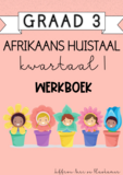 Graad 3 Afrikaans Huistaal kwartaal 1 werkboek (2024)