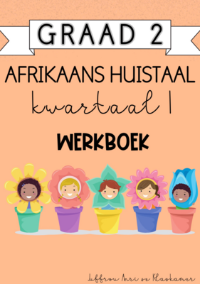 Graad 2 Afrikaans Huistaal kwartaal 1 werkboek (2024)