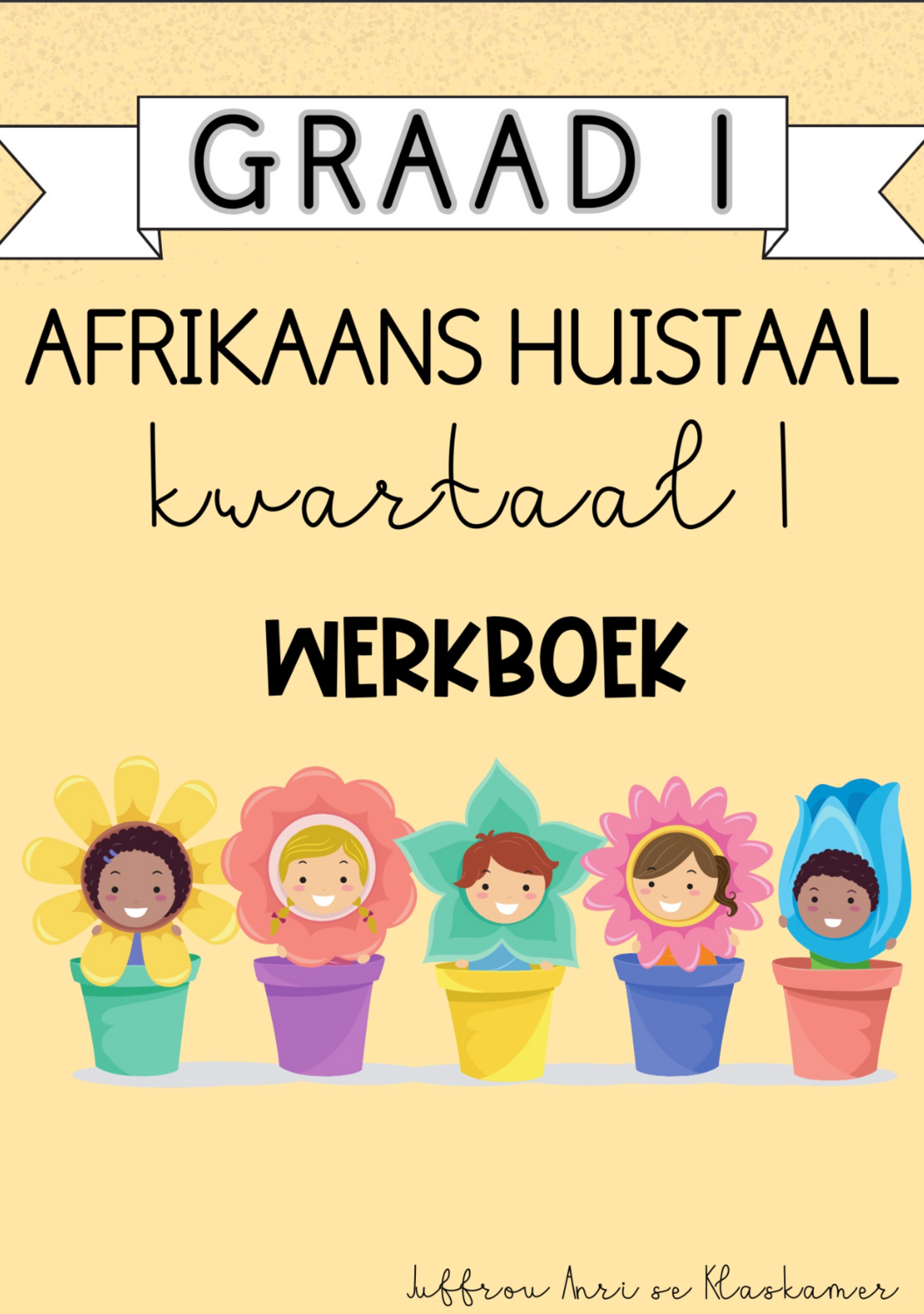 Graad 1 Afrikaans Huistaal kwartaal 1 werkboek (2024)
