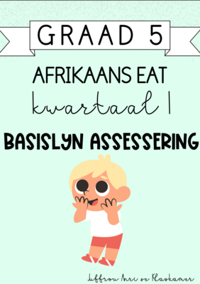 Graad 5 Afrikaans EAT Kwartaal 1 Basislyn Assesserings (2024)