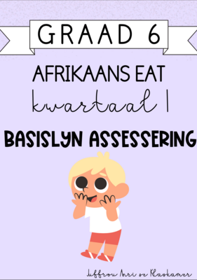 Graad 6 Afrikaans EAT Kwartaal 1 Basislyn Assesserings (2024)