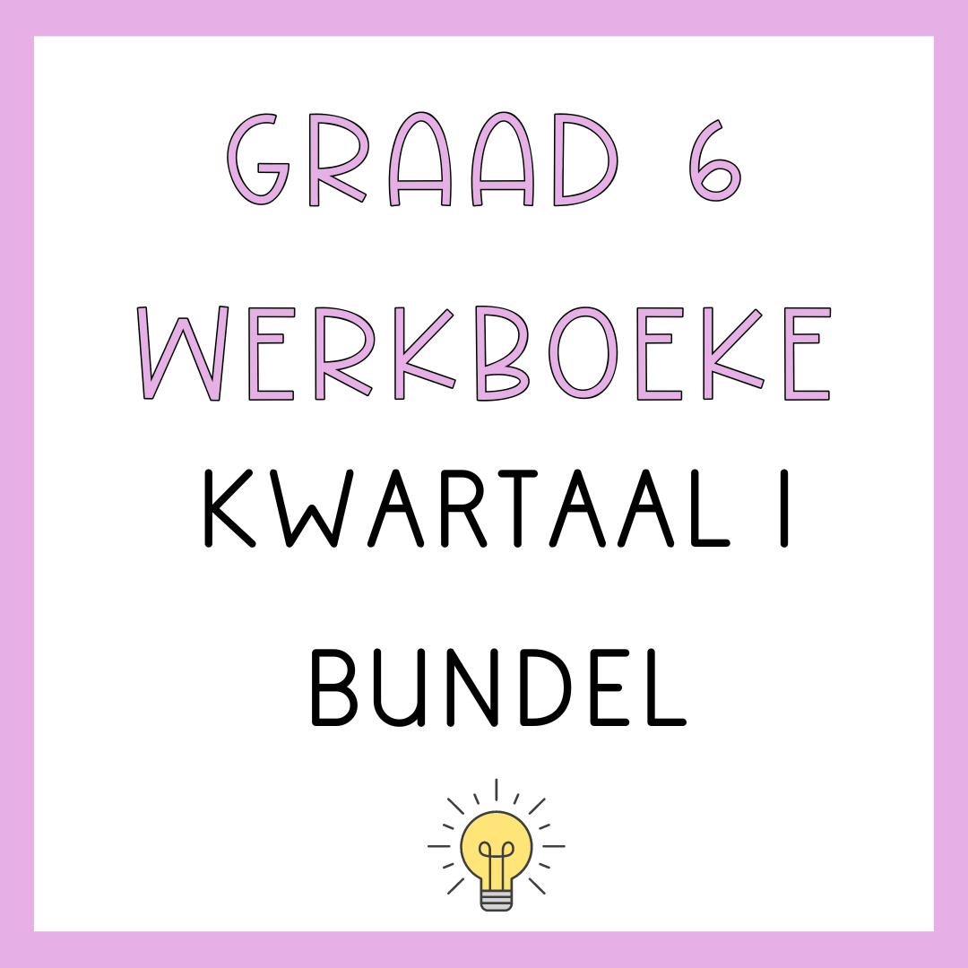 GRAAD 6 KWARTAAL 1 WERKBOEK BUNDEL