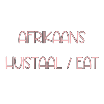 Afrikaans Huistaal / EAT