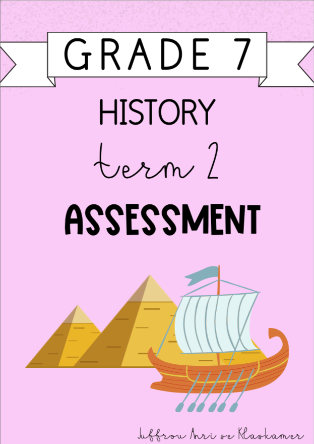 Grade 7 History Term 2 Assessment (2024)