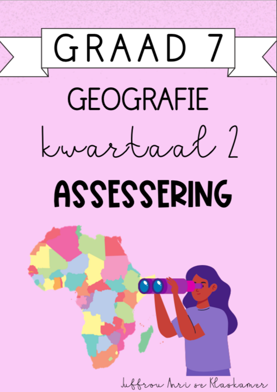 Graad 7 Geografie Kwartaal 2 Assessering (2024)