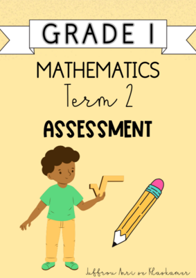 Grade 1 Mathematics Term 2 Assessment (2024)