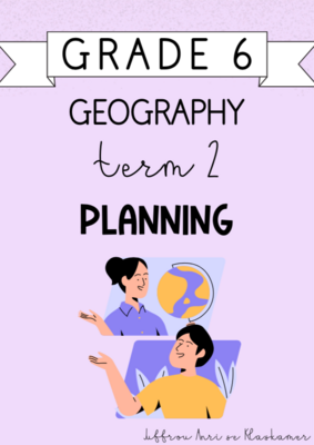 Grade 6 Geography Term 2 Planning (2024)