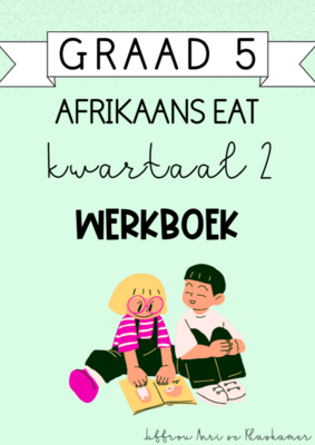 Graad 5 Afrikaans EAT Kwartaal 2 Werkboek (2024)