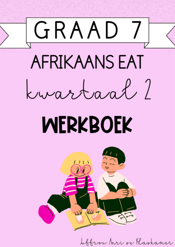 Graad 7 Afrikaans EAT Kwartaal 2 Werkboek (2024)