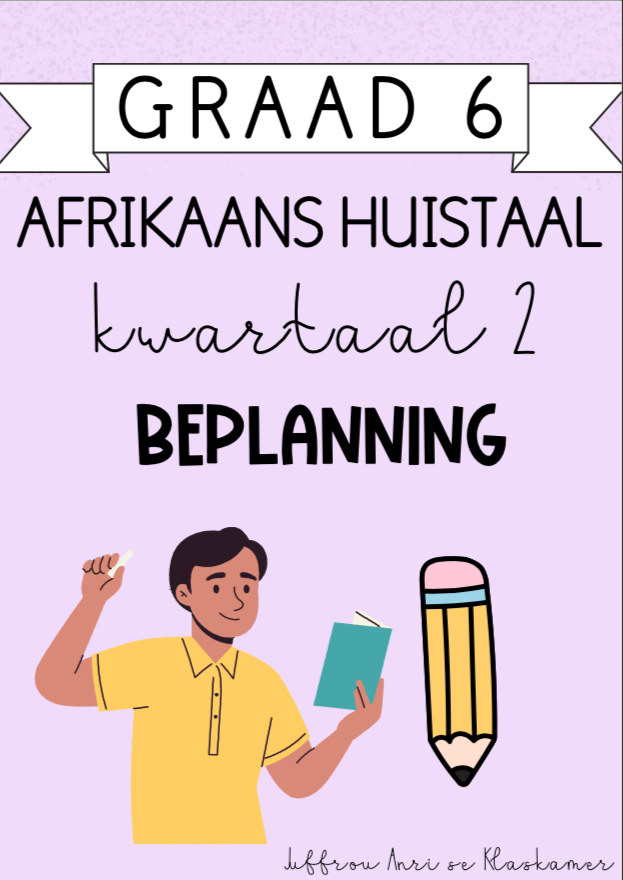 Graad 6 Afrikaans Huistaal Kwartaal 2 Beplanning (2024)