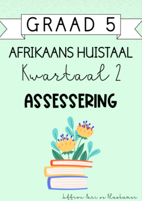 Graad 5 Afrikaans Huistaal Kwartaal 2 Assessering (2024)