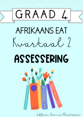Graad 4 Afrikaans EAT Kwartaal 2 Assessering (2024)