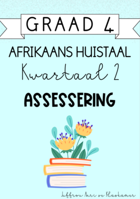 Graad 4 Afrikaans Huistaal Kwartaal 2 Assessering (2024)