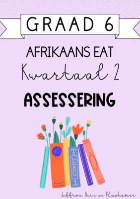 Graad 6 Afrikaans EAT Kwartaal 2 Assessering (2024)