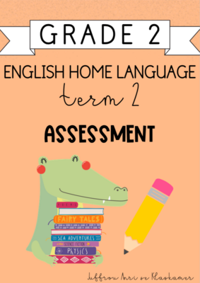 Grade 2 English Home Language Term 2 Assessment (2024)