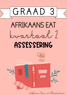 Graad 3 Afrikaans EAT Kwartaal 2 Assessering (2024)