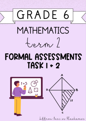 Grade 6 Mathematics Term 2 Formal Assessments (2024)