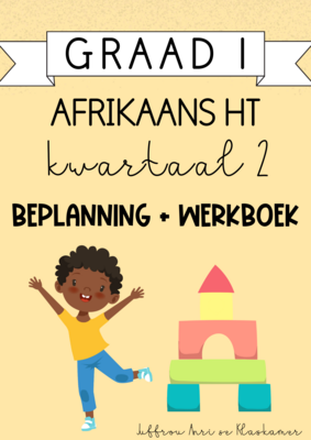 Graad 1 Afrikaans Huistaal Kwartaal 2 Beplanning en Werkboek (2024)