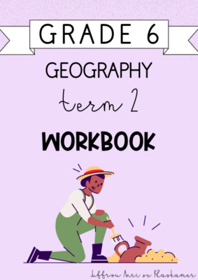 Grade 6 Geography Term 2 Workbook (2024)