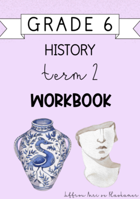 Grade 6 History Term 2 Workbook (2024)