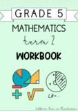 Grade 5 Mathematics Term 2 Workbook (2024)