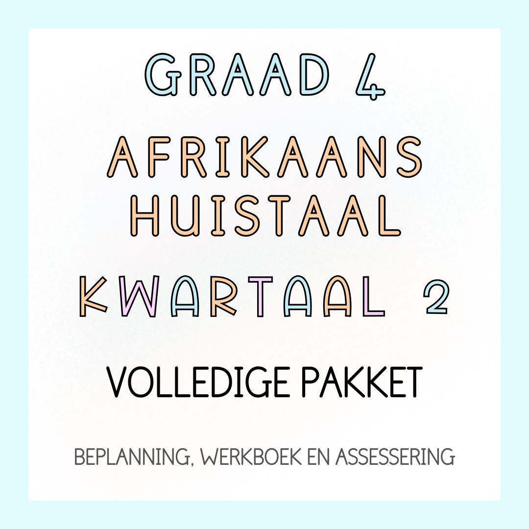 Graad 4 Afrikaans Huistaal Kwartaal 2 Volledige Pakket (2024)