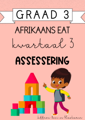 Graad 3 Afrikaans EAT Kwartaal 3 Assessering (2024)